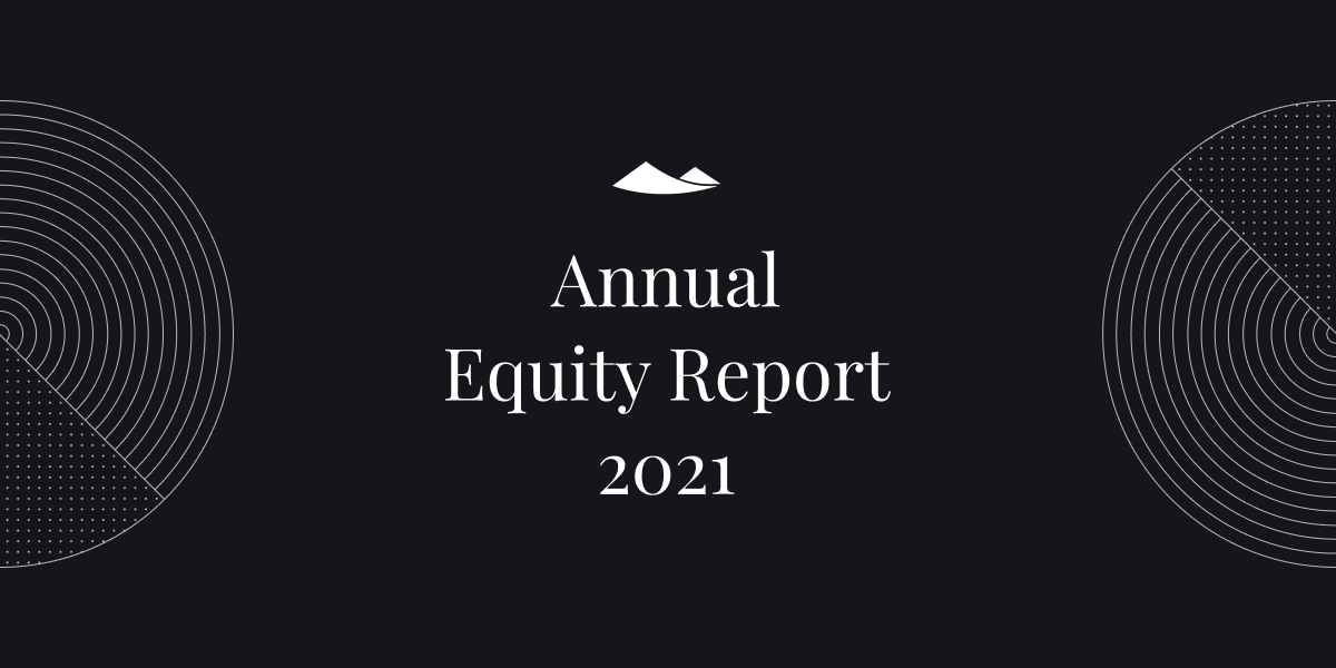 Annual Equity Report: Who owns equity in 2021?