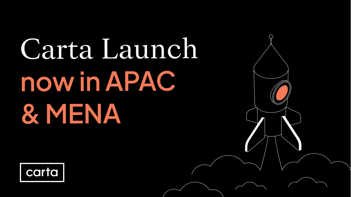 Build your cap table for free with Carta Launch, now available in APAC & MENA